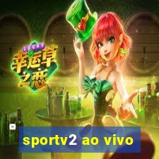 sportv2 ao vivo